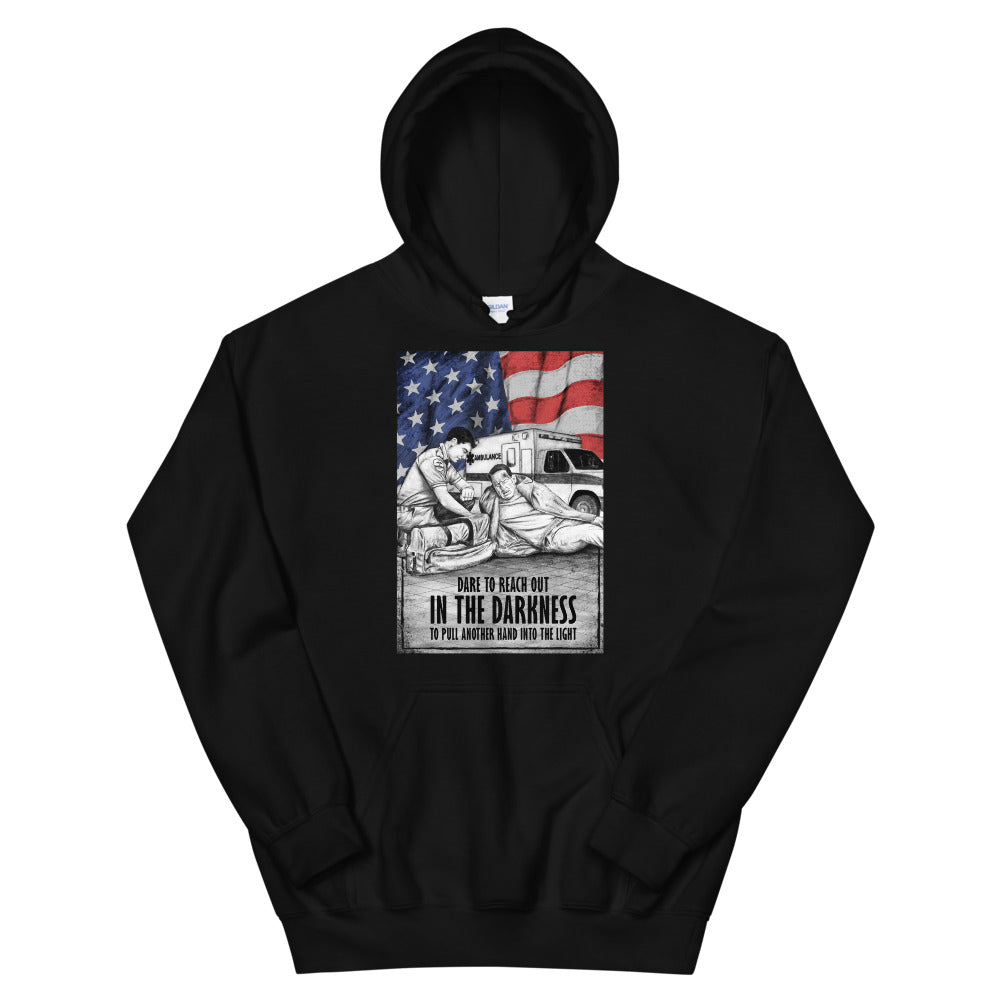 Dare To Reach Into The Darkness To Pull Another Hand Into The Light Hoodie FREE SHIPPING