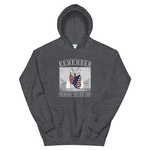 Remember Heroes Never Die Hoodie FREE SHIPPING