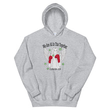 Load image into Gallery viewer, We Are All In This Together Covid-19 Unisex Hoodie