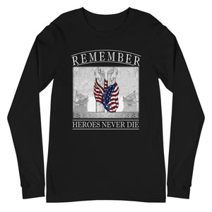 Remember Heroes Never Die Long Sleeve Tee