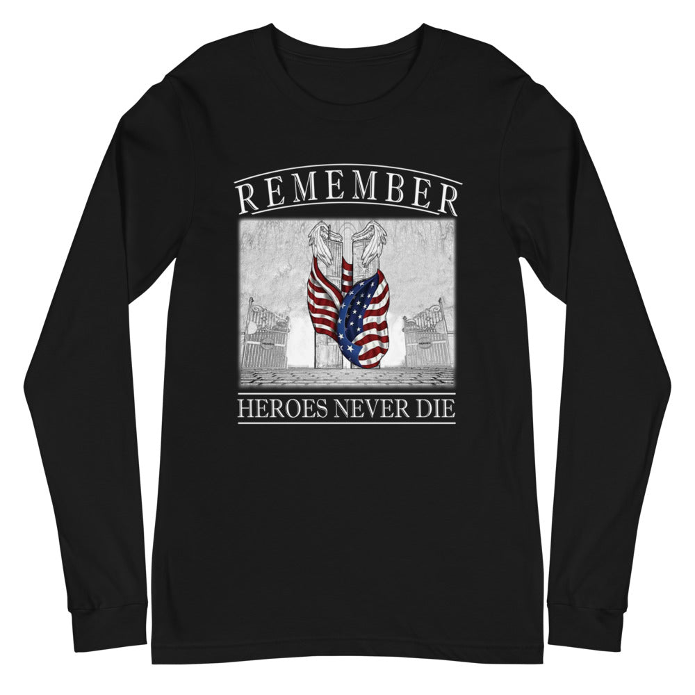 Remember Heroes Never Die Long Sleeve Tee