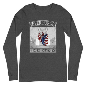 Never Forget Those Who Sacrifice Long Sleeve Tee