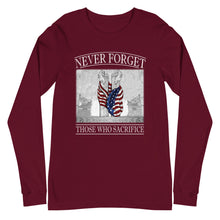 Load image into Gallery viewer, Never Forget Those Who Sacrifice Long Sleeve Tee