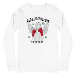 We Are All In This Together Covid-19 Long Sleeve Tee