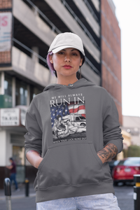 We Will Always Run In When Your Luck Run Out Hoodie FREE SHIPPING