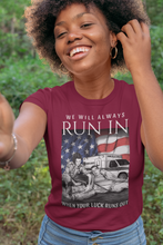 Load image into Gallery viewer, I Will Always Run If Your Luck Runs Out T-Shirt FREE SHIPPING